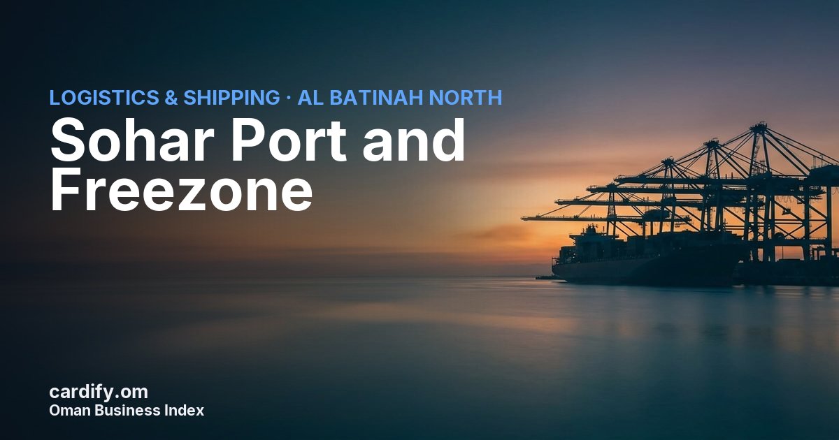 Sohar Port and Freezone, Logistics & Shipping in Al Batinah North, Oman