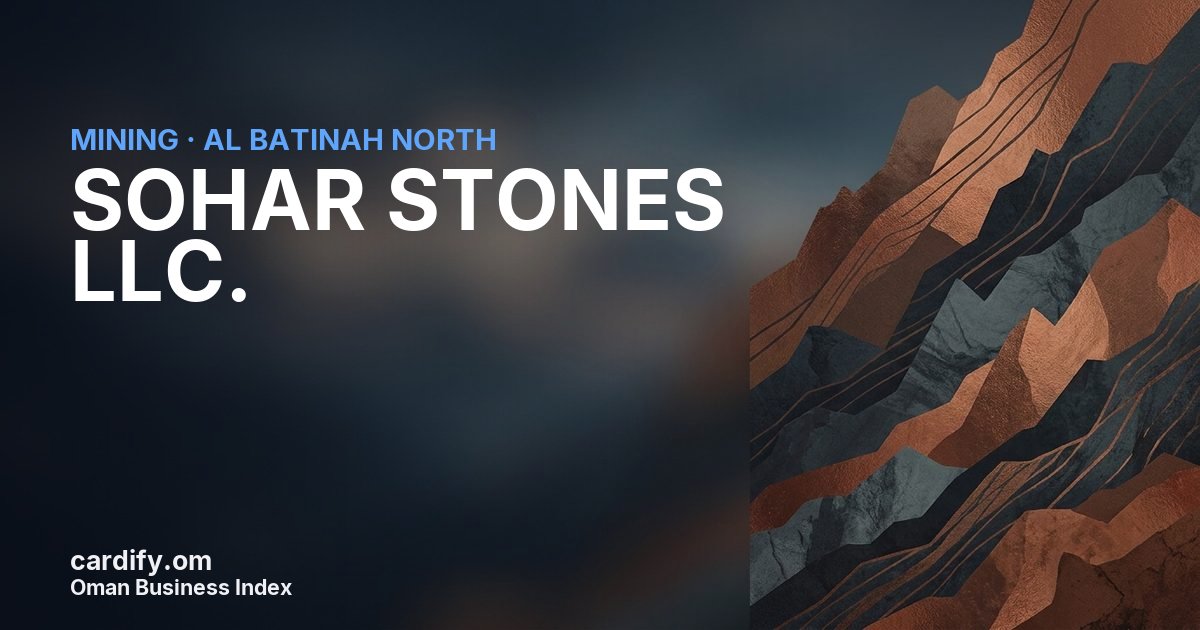 SOHAR STONES LLC., Mining in Al Batinah North, Oman