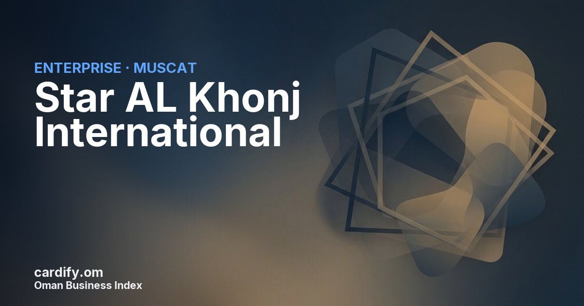 Star AL Khonj International LLC, Other in Muscat, Oman