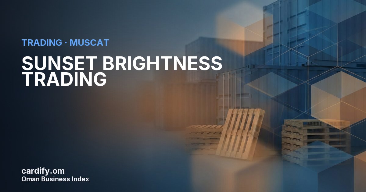SUNSET BRIGHTNESS TRADING L.L.C, Trading in Muscat, Oman