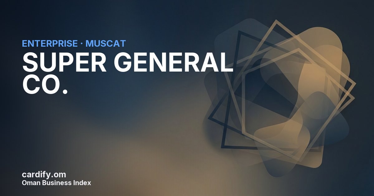 SUPER GENERAL CO. L.L.C., Other in Muscat, Oman