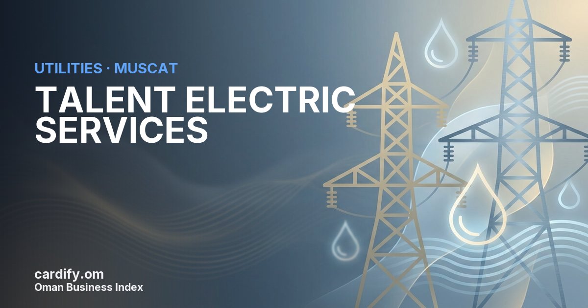 TALENT ELECTRIC SERVICES LLC, Utilities in Muscat, Oman