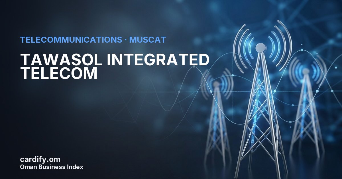 TAWASOL INTEGRATED TELECOM, Telecommunications in Muscat, Oman
