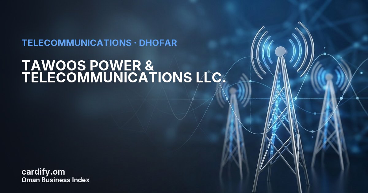 TAWOOS POWER & TELECOMMUNICATIONS LLC., Telecommunications in Dhofar, Oman