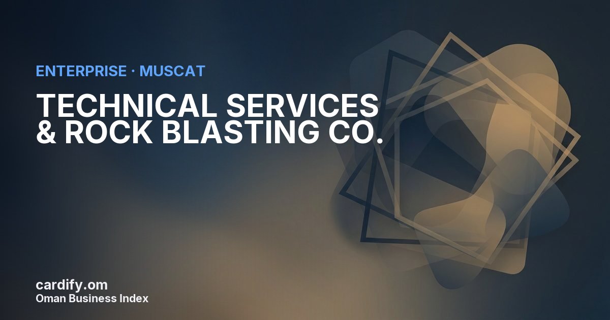 TECHNICAL SERVICES & ROCK BLASTING CO. L.L.C, Other in Muscat, Oman