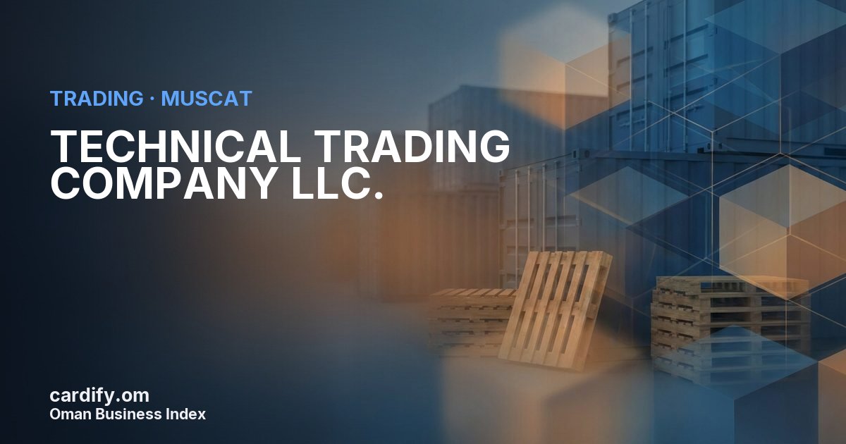 TECHNICAL TRADING COMPANY LLC., Trading in Muscat, Oman