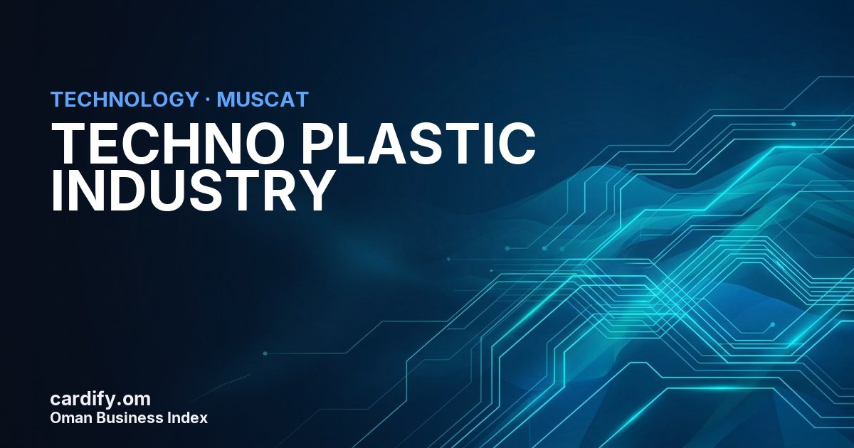 TECHNO PLASTIC INDUSTRY S.A.O.C, Technology in Muscat, Oman