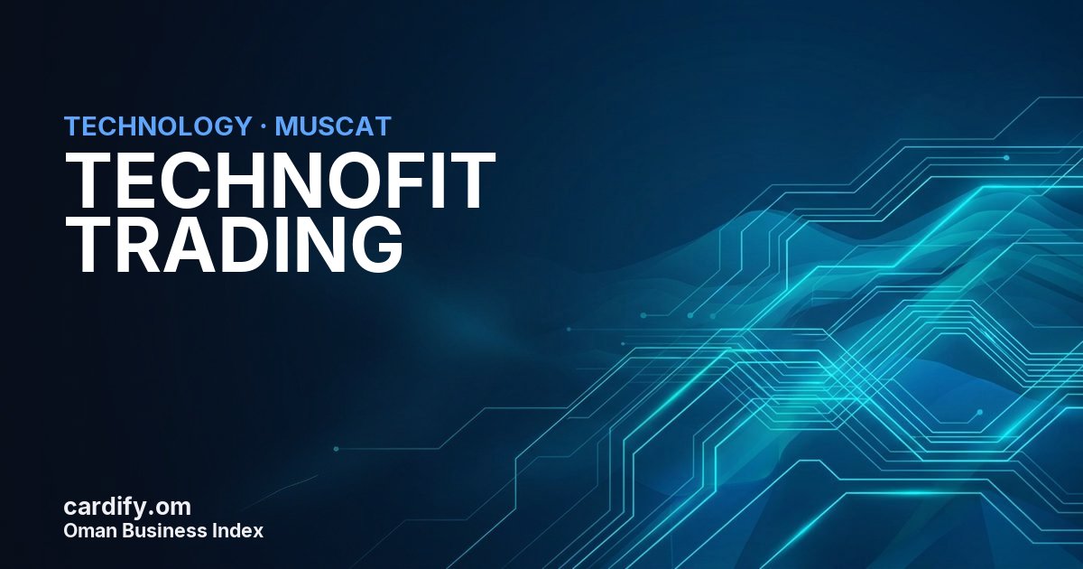 TECHNOFIT TRADING L.L.C., Technology in Muscat, Oman