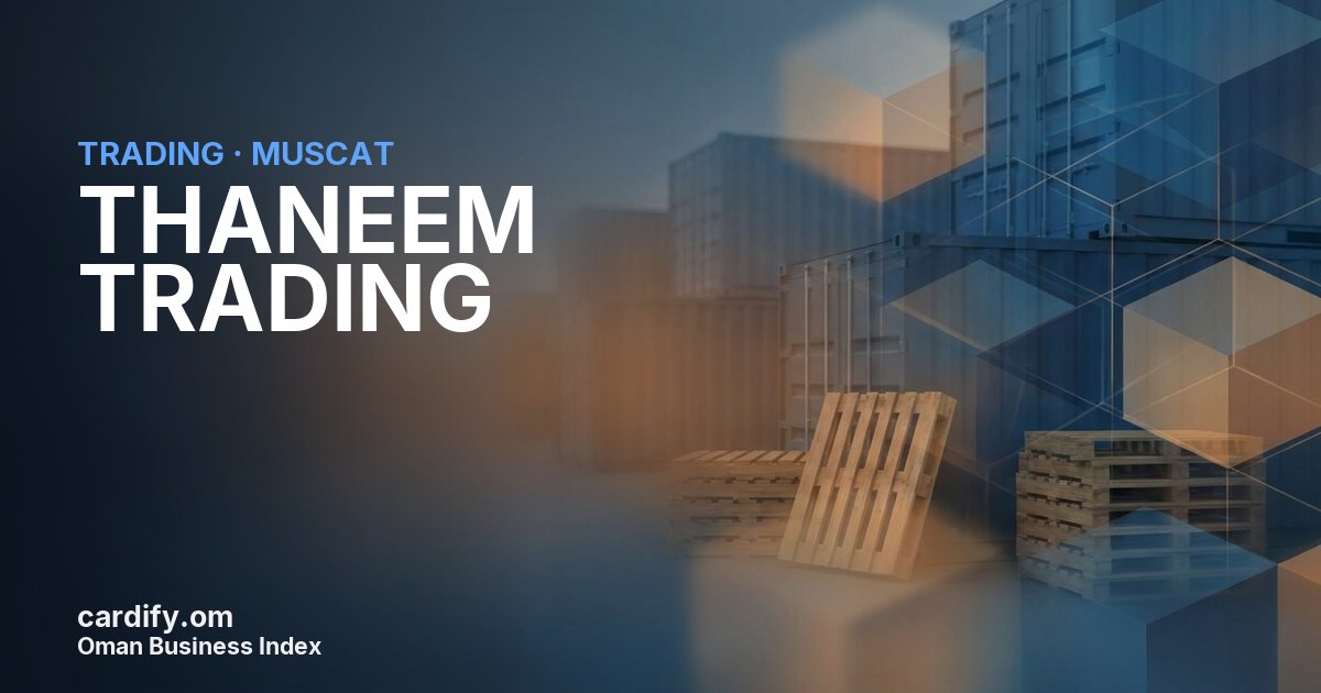 THANEEM TRADING, Trading in Muscat, Oman