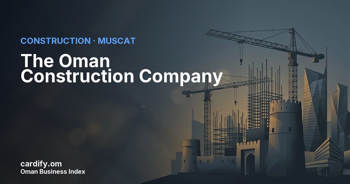 The Oman Construction Company (Toco), Construction in Muscat, Oman