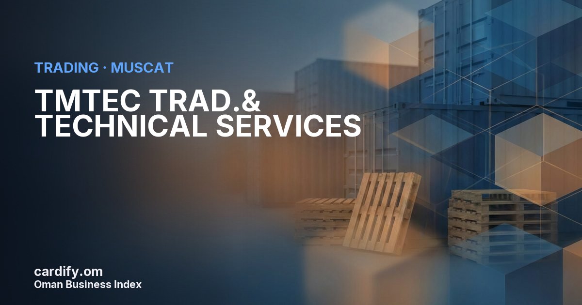 TMTEC TRAD.& TECHNICAL SERVICES L.L.C, Trading in Muscat, Oman