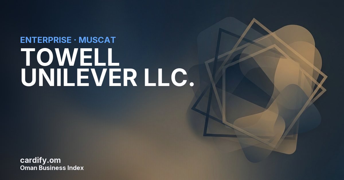 TOWELL UNILEVER LLC., Other in Muscat, Oman