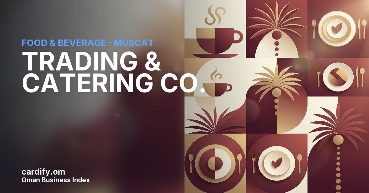 TRADING & CATERING CO.L.L.C., Food & Beverage in Muscat, Oman
