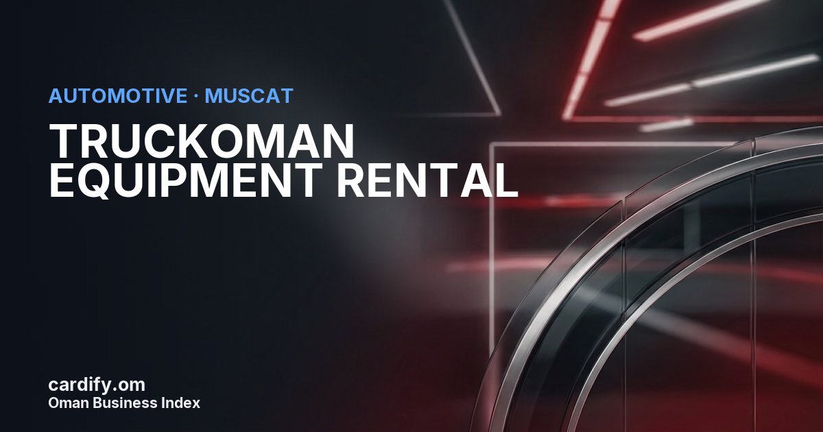 TRUCKOMAN EQUIPMENT RENTAL L.L.C., Automotive in Muscat, Oman