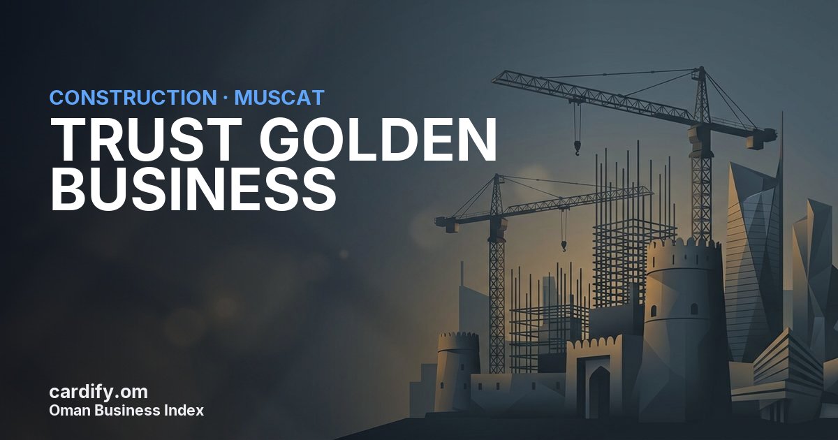 TRUST GOLDEN BUSINESS  LLC, Construction in Muscat, Oman