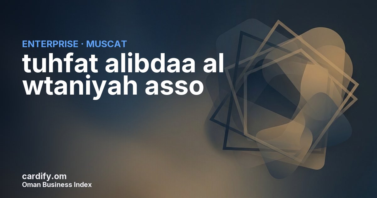 tuhfat alibdaa al wtaniyah asso, Other in Muscat, Oman