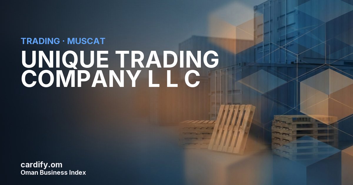 UNIQUE TRADING COMPANY L L C, Trading in Muscat, Oman