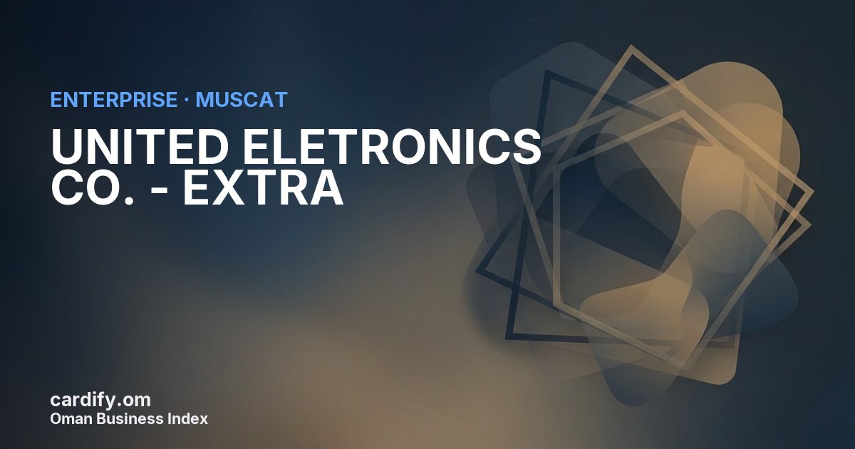 UNITED ELETRONICS CO. - EXTRA L.L.C., Other in Muscat, Oman