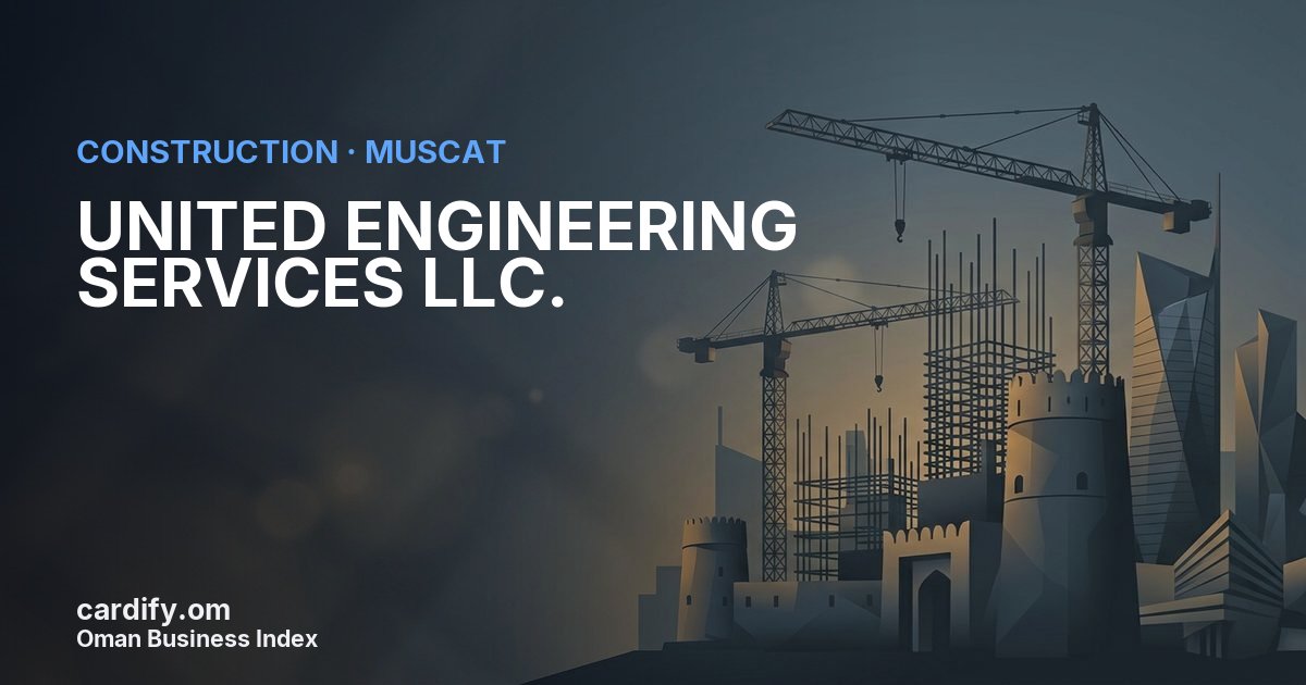 UNITED ENGINEERING SERVICES LLC., Construction in Muscat, Oman