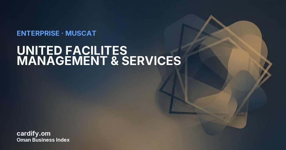 UNITED FACILITES MANAGEMENT & SERVICES L.L.C., Other in Muscat, Oman