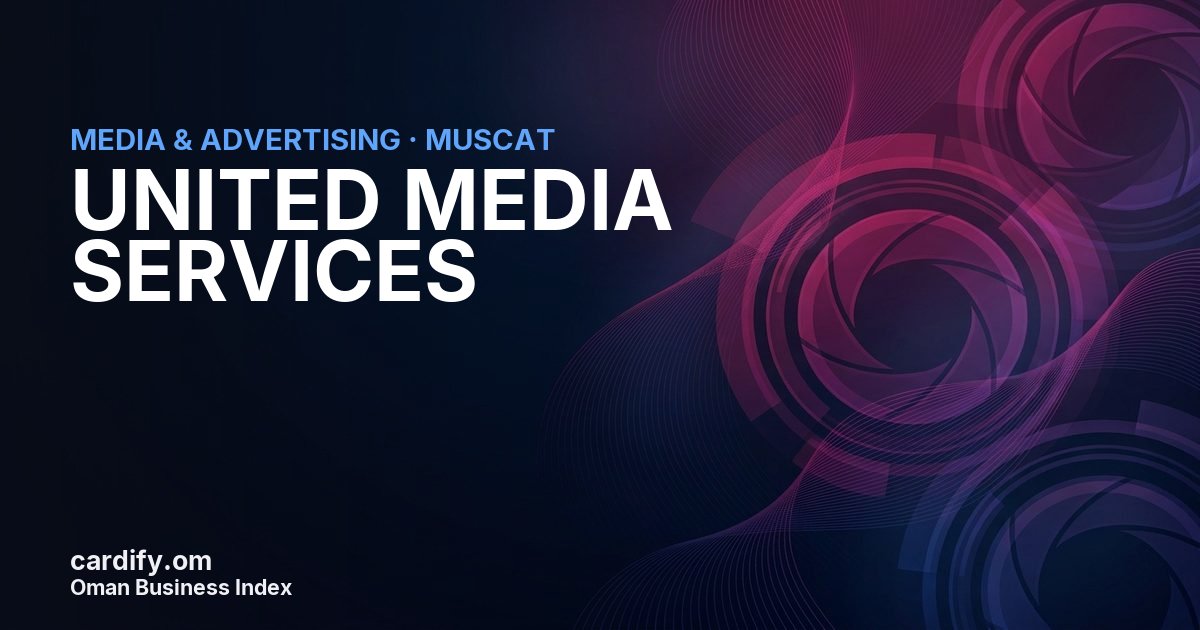 UNITED MEDIA SERVICES L.L.C., Media & Advertising in Muscat, Oman