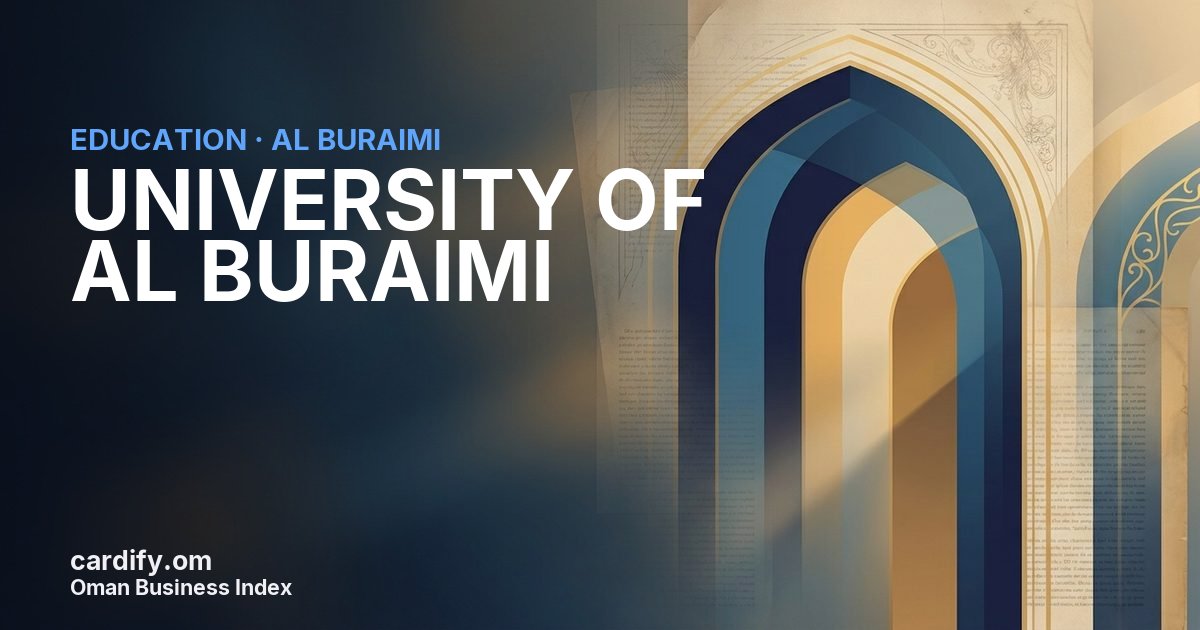 UNIVERSITY OF AL BURAIMI, Education in Al Buraimi, Oman