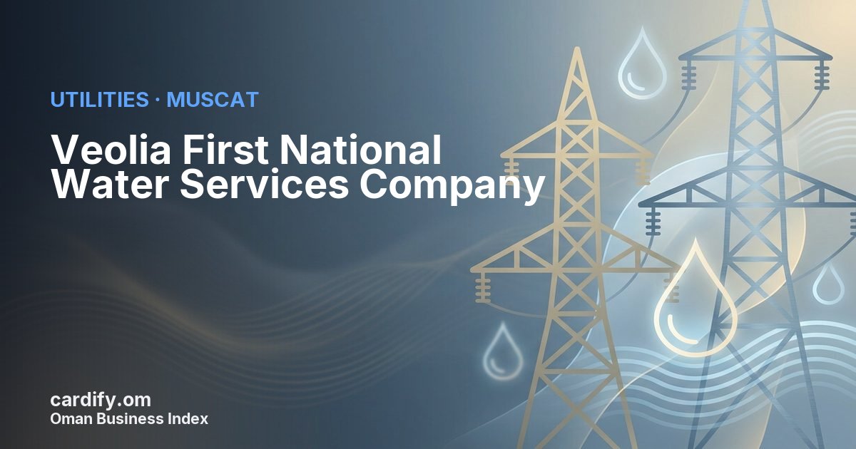 Veolia First National Water Services Company LLC, Utilities in Muscat, Oman