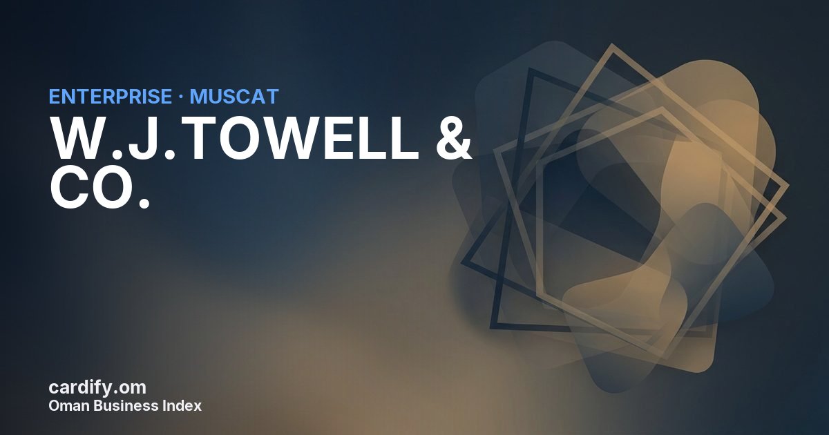 W.J.TOWELL & CO. (LLC), Other in Muscat, Oman