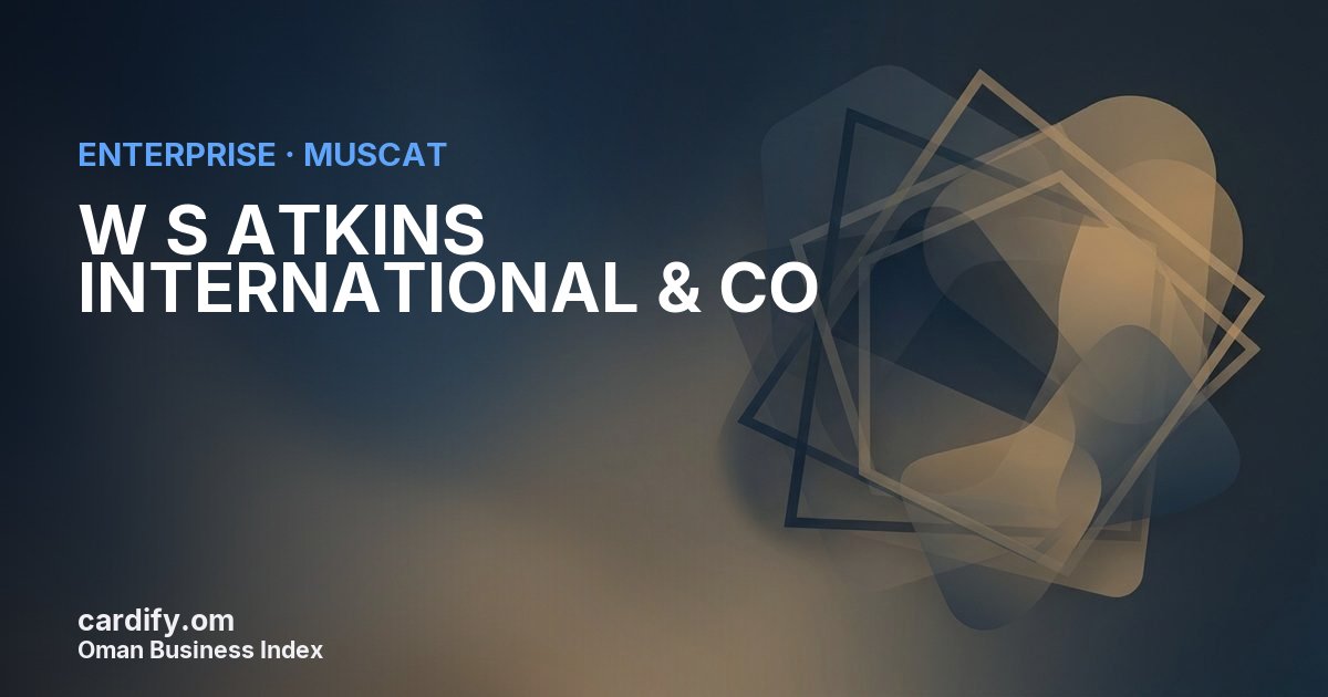 W S ATKINS INTERNATIONAL & CO L.L.C, Other in Muscat, Oman