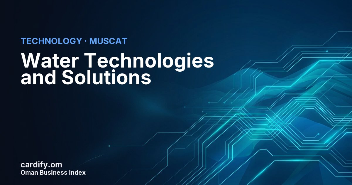 Water Technologies and Solutions LLC, Technology in Muscat, Oman