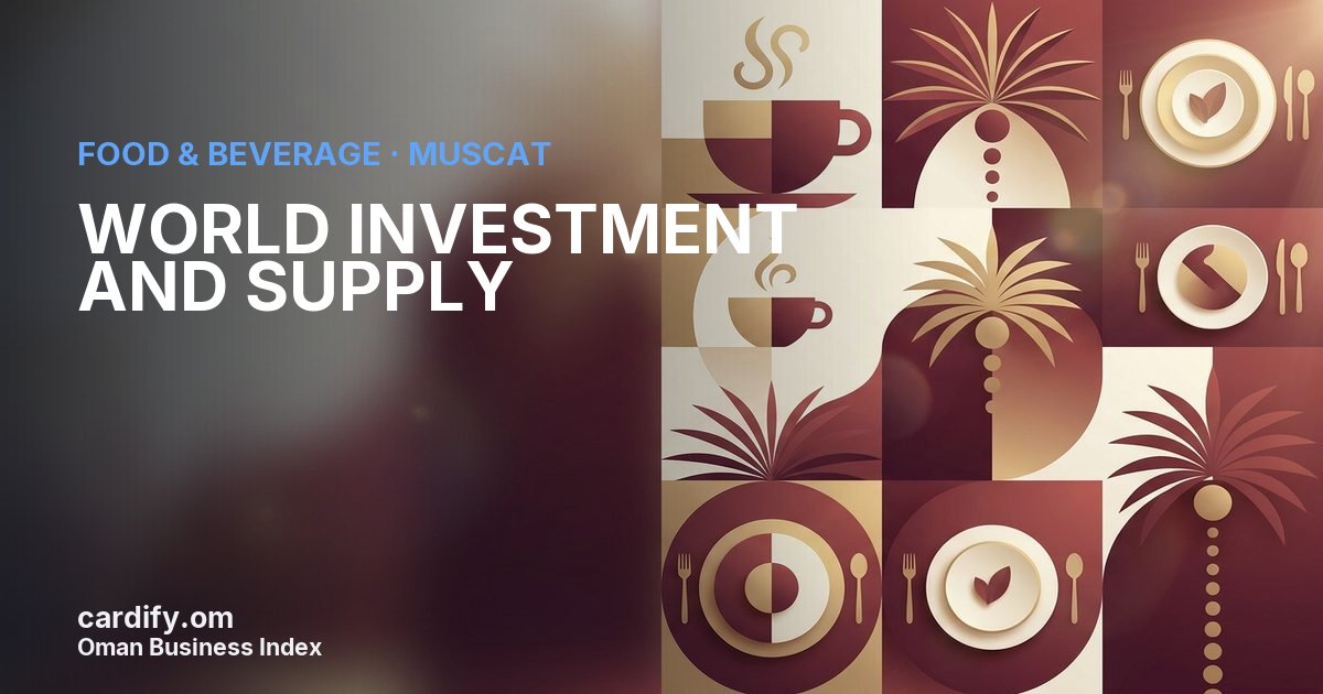 WORLD INVESTMENT AND SUPPLY LLC, Food & Beverage in Muscat, Oman