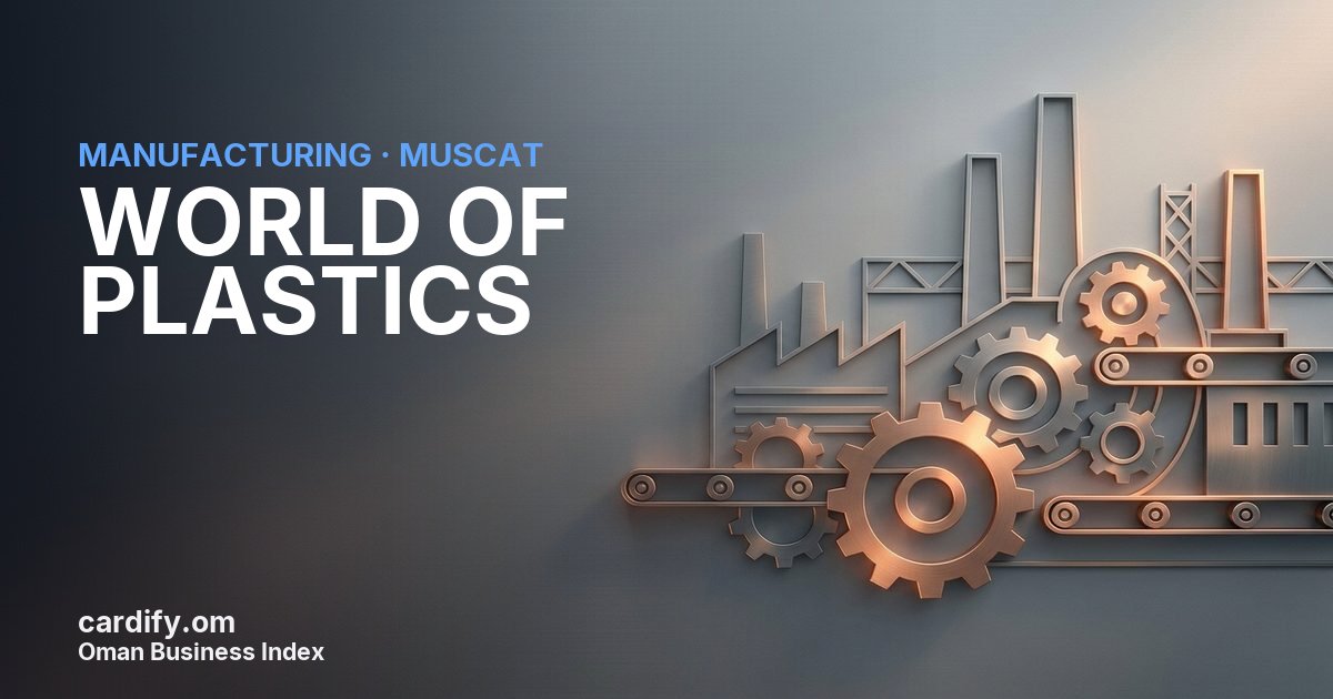 WORLD OF PLASTICS, Manufacturing in Muscat, Oman