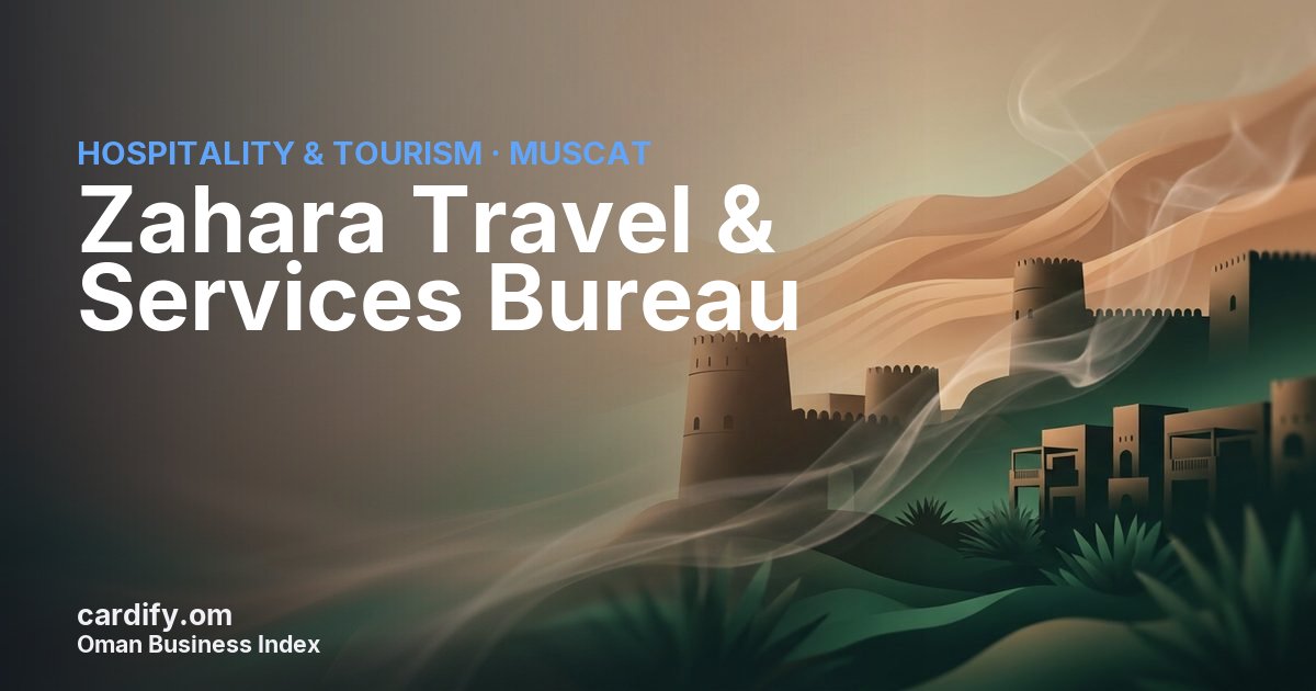 Zahara Travel & Services Bureau LLC, Hospitality & Tourism in Muscat, Oman