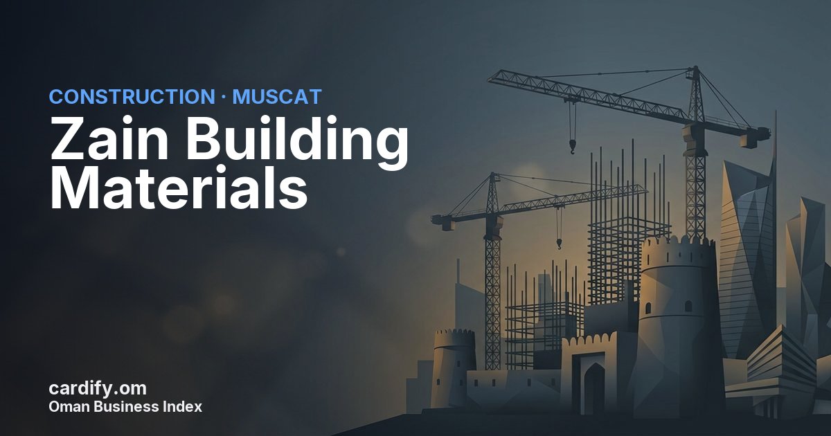 Zain Building Materials LLC, Construction in Muscat, Oman