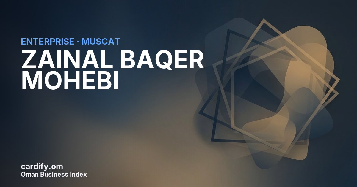 ZAINAL BAQER MOHEBI L.L.C., Other in Muscat, Oman