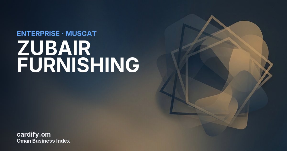ZUBAIR FURNISHING LLC, Other in Muscat, Oman
